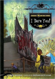 Title: Ghost Detectors Book 4: I Dare You!, Author: Dotti Enderle