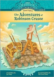Title: The Adventures of Robinson Crusoe (Calico Illustrated Classics Series), Author: Daniel Defoe