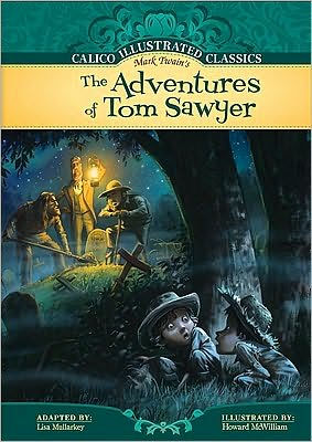 The Adventures of Tom Sawyer (Calico Illustrated Classics Series)