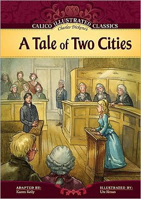 A Tale of Two Cities (Calico Illustrated Classics Series)