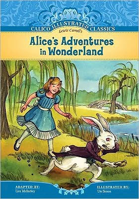 Alice's Adventures in Wonderland (Calico Illustrated Classics Series)