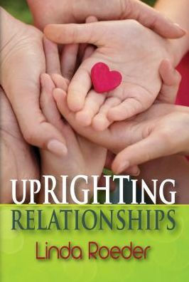 upRIGHTing Relationships