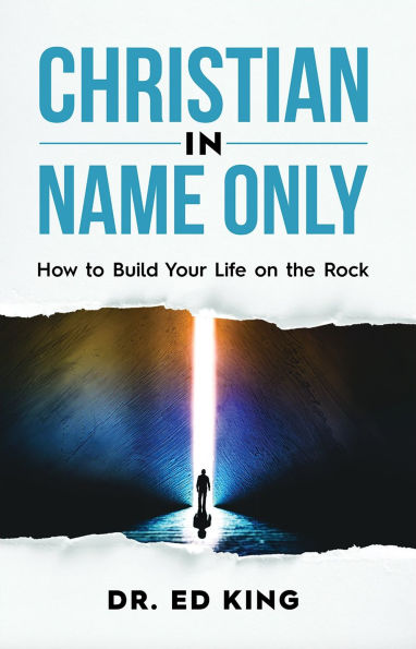 Christian in Name Only: How to Build Your Life on the Rock