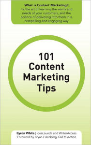 Title: 101 Content Marketing Tips, Author: Byron White