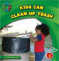 Title: Kids Can Clean up Trash, Author: Cecilia Minden