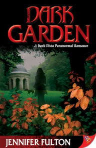 Title: Dark Garden, Author: Jennifer Fulton