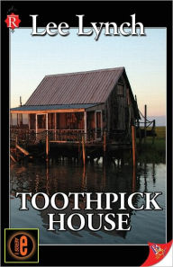 Title: Toothpick House, Author: Lee Lynch