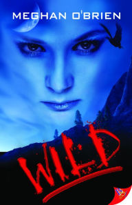 Title: Wild, Author: Meghan O'Brien