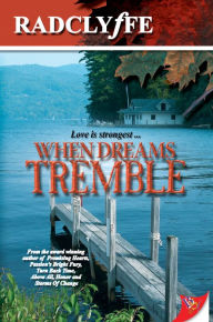 Title: When Dreams Tremble, Author: Radclyffe