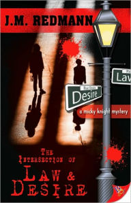 Title: The Intersection of Law and Desire (Micky Knight Series #3), Author: J. M. Redmann