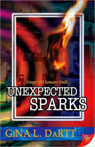 Title: Unexpected Sparks, Author: Gina L. Dartt