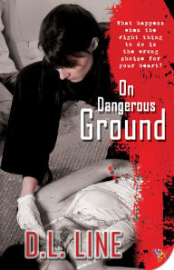 Title: On Dangerous Ground, Author: D.L. Line