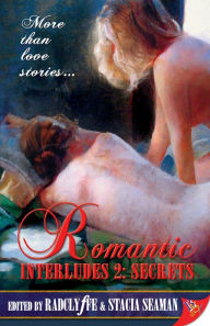 Title: Romantic Interludes 2: Secrets, Author: Radclyffe