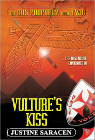 Title: Vulture's Kiss, Author: Justine Saracen