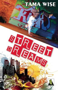 Title: Street Dreams, Author: Tama Wise