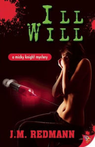 Title: Ill Will (Micky Knight Series #7), Author: J. M. Redmann