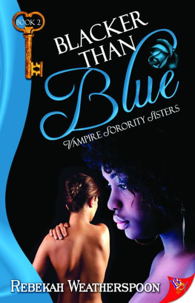 Blacker Than Blue: Vampire Sorority Sisters Book 2