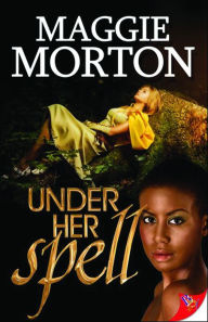 Title: Under Her Spell, Author: Maggie Morton