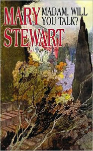 Title: Madam, Will You Talk?, Author: Mary Stewart