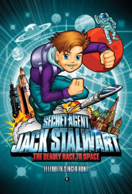 Title: The Deadly Race to Space: Russia (Secret Agent Jack Stalwart Series #9), Author: Elizabeth Singer Hunt