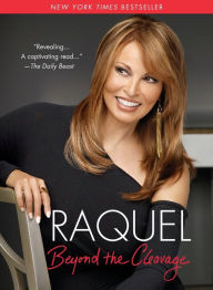 Title: Raquel: Beyond the Cleavage, Author: Raquel Welch