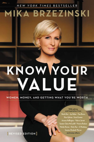 Knowing Your Value: Women, Money, and Getting What You're Worth