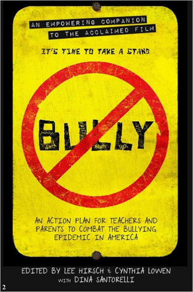 Bully: An Action Plan for Teachers, Parents, and Communities to Combat the Bullying Crisis