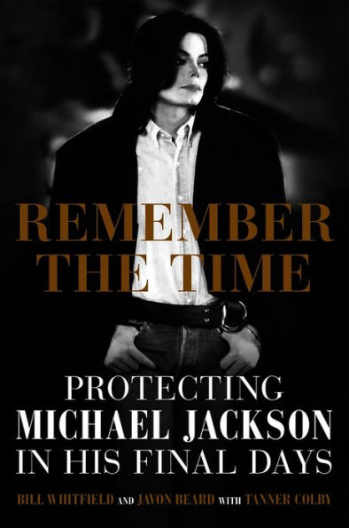 Remember the Time: Protecting Michael Jackson His Final Days