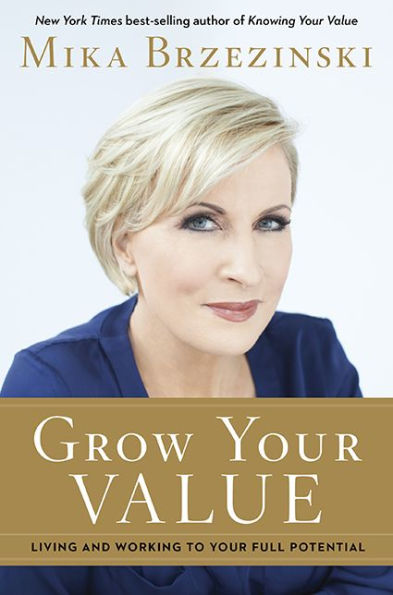 Grow Your Value: Living and Working to Full Potential