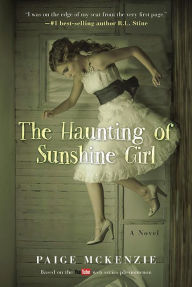 Title: The Haunting of Sunshine Girl (Haunting of Sunshine Girl Series #1), Author: Paige McKenzie