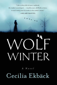 Title: Wolf Winter, Author: Cecilia Ekbäck