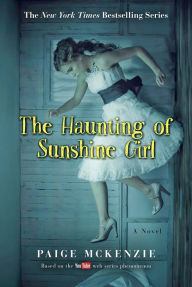 Title: The Haunting of Sunshine Girl (Haunting of Sunshine Girl Series #1), Author: Paige McKenzie