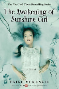 Title: The Awakening of Sunshine Girl (Haunting of Sunshine Girl Series #2), Author: Paige McKenzie