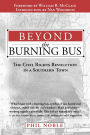 Beyond the Burning Bus: The Civil Rights Revolution in a Southern Town