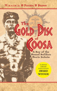 Title: The Gold Disc Of Coosa, Author: Virginia Pounds Brown