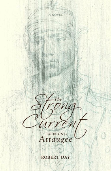 The Strong Current: Book One: Attaugee