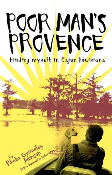 Poor Man's Provence: Finding Myself in Cajun Louisiana