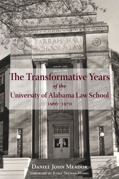 1966-1970 Transformative Years of the University Alabama Law School