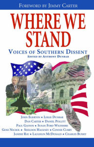 Title: Where We Stand: Voices of Southern Dissent, Author: Anthony Dunbar