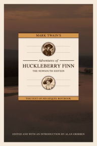 Title: Mark Twain's Adventures of Huckleberry Finn: The NewSouth Edition, Author: Alan Gribben