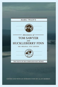 Title: Mark Twain's Adventures of Tom Sawyer and Huckleberry Finn: The Original Text Edition, Author: Alan Gribben