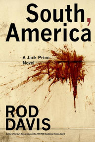 Title: South, America: A Jack Prine Novel, Author: Rod Davis