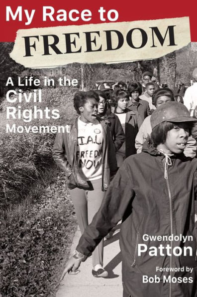 My Race to Freedom: A Life the Civil Rights Movement