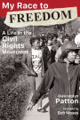 My Race to Freedom: A Life in the Civil Rights Movement