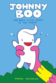 Title: Johnny Boo: The Best Little Ghost In The World (Johnny Boo Book 1), Author: James Kochalka