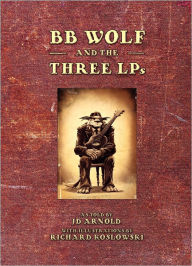 Title: BB Wolf & 3 LPs, Author: Rich Koslowski