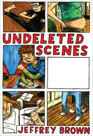 Title: Undeleted Scenes, Author: Jeffrey Brown