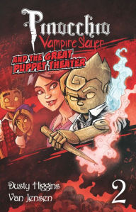 Title: Pinocchio, Vampire Slayer, Volume 2: The Great Puppet Theatre, Author: Van Jensen