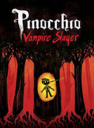 Title: Pinocchio, Vampire Slayer Complete Edition, Author: Van Jensen