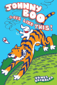 Title: Johnny Boo Goes Like This! (Johnny Boo Book 7), Author: James Kochalka